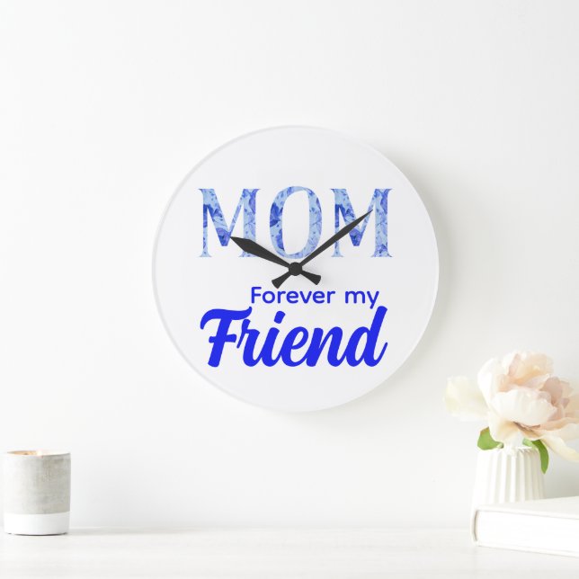 Relógio Grande Modern Elegant Mother’s Day|Forever Friend (Lar)