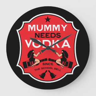 Relógio Grande Mummy Needs Vodka
