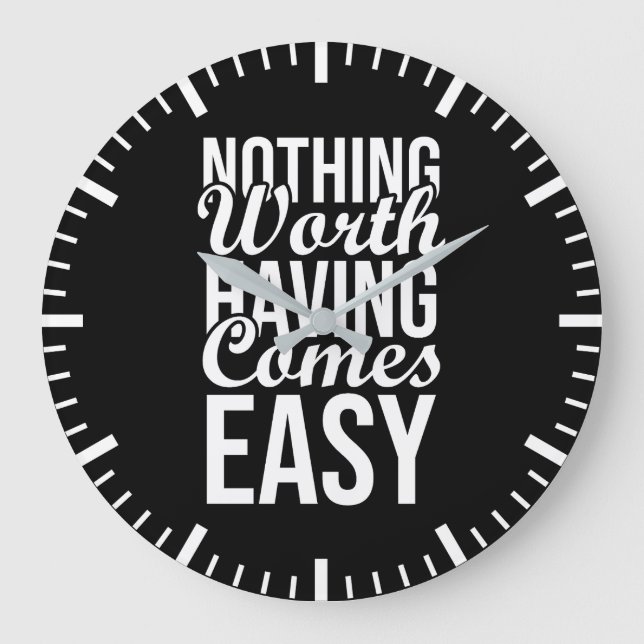 Relógio Grande Nada Que Valha A Pena Ser Fácil - Gym, Hustle (Frente)