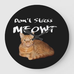 Relógio Grande Não Stress Meowt - O Gato Laranja me estressa