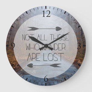 Relógio Grande Não todo o aqueles que Wander é perdido