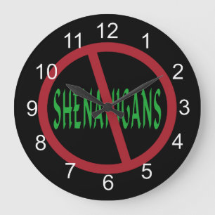 Relógio Grande Nenhum Sinal de Shenanigans