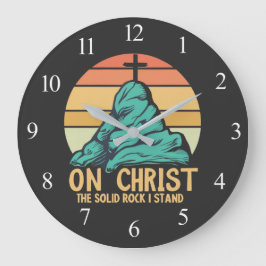 Relógio Grande No Cristo, o Solid Rock I Stand