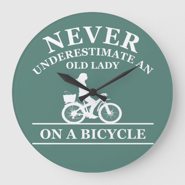 Relógio Grande Nunca Subestime Uma Velha Senhora Em Uma Bicicleta (Frente)