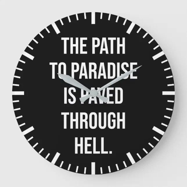 O caminho para o paraíso começa no inferno.
