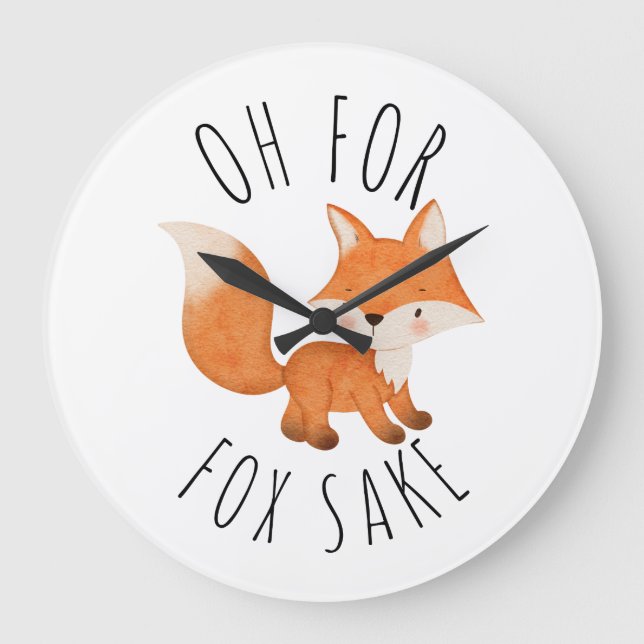 Relógio Grande Oh for Fox Sake        (Frente)