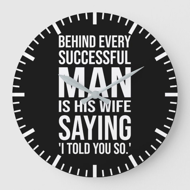 Relógio Grande Por Trás De Cada Homem Bem-Sucedido Está A Esposa  (Frente)
