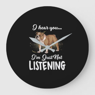 Relógio Grande Presente para cães Inglês Bulldog Eu Ouvi Você