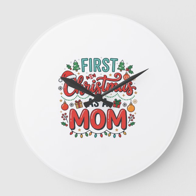 Relógio Grande Primeiro Natal Como Uma Mãe Design de Feriado (Frente)
