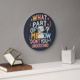 Relógio Grande Que parte do meow não entende gato engraçado