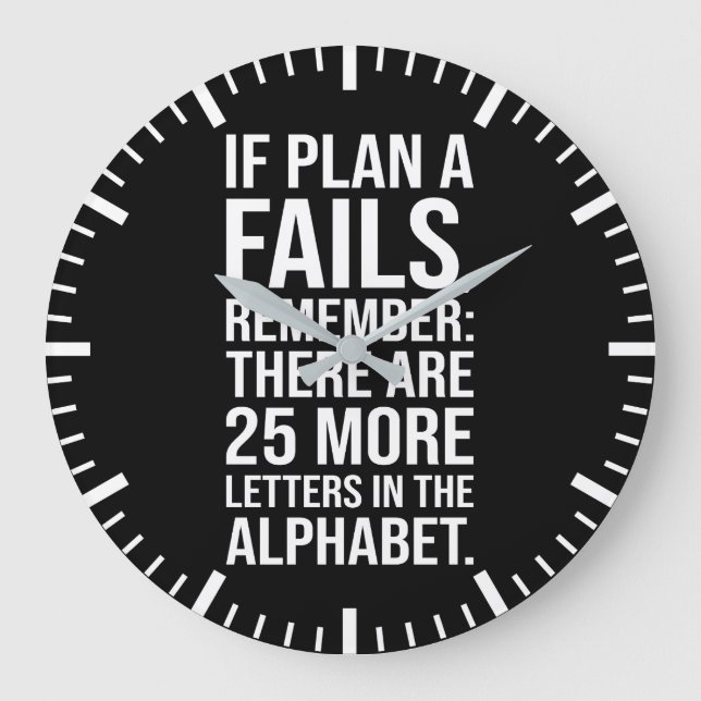 Relógio Grande Se o Plano A falhar - sucesso engraçado motivacion (Frente)