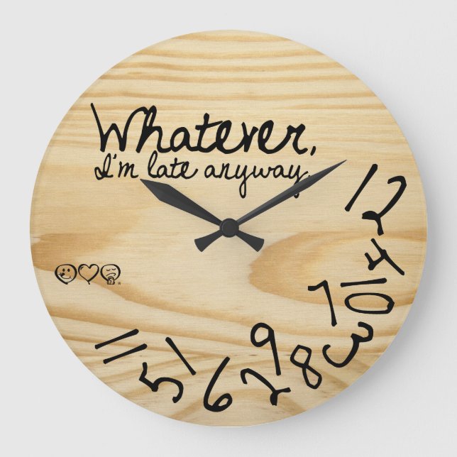 Relógio Grande Seja como for, estou atrasado. (Frente)