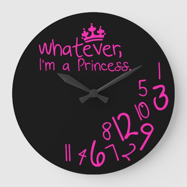 Relógio Grande Seja como for, sou uma princesa (Frente)