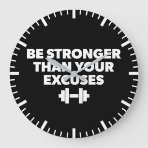 Relógio Grande Seja Mais Forte Do Que As Suas desculpas - Motivaç