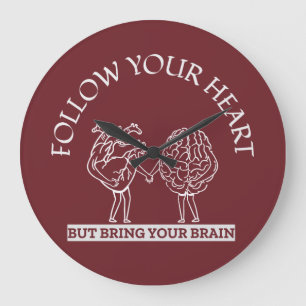 Relógio Grande Siga seu coração Mas traga seu cérebro