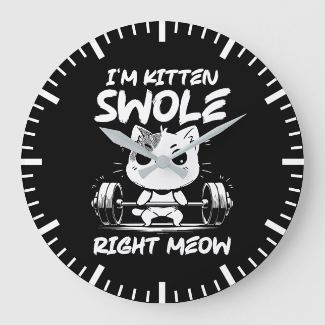 Relógio Grande Sou Kitten Swole Right Meow - Motivação de Gato (Frente)