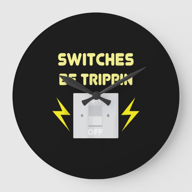 Relógio Grande Switches Be Trippin - Presente Eletrônico (Frente)