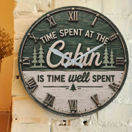 Relógio Grande Time Spent at the Cabin Is Time Well Spent Rustic