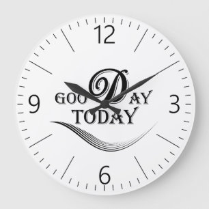 Relógio Grande Today is a good day