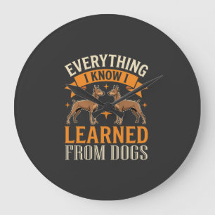 Relógio Grande Tudo o que Eu Sei Eu Aprendi Com Cachorros
