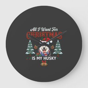 Relógio Grande Tudo O Que Queremos No Natal É Cachorro Husky Com