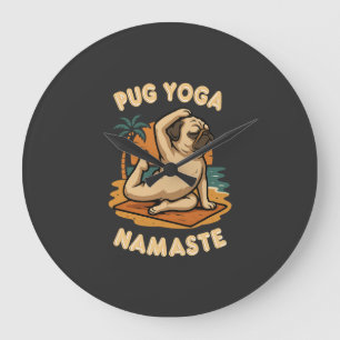 RELÓGIO GRANDE VAMOS FAZER YOGA COM O SEU PUG - NAMASTE