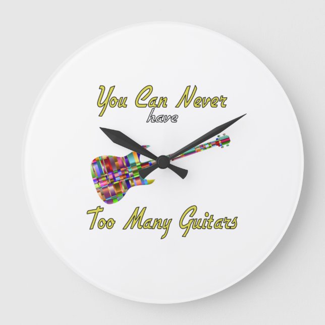 Relógio Grande Você Nunca Pode Ter Muitas Guitarras - Coloridas (Frente)