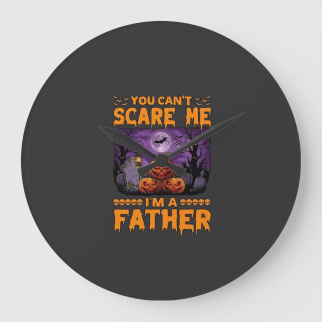 Relógio Grande Você Pode Me Assustar Pai Abóboras de Halloween Ce (Frente)