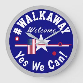 Relógio Grande #walkaway Sim Nós Podemos