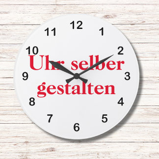 Relógio Grande Wanduhr selber gestalten
