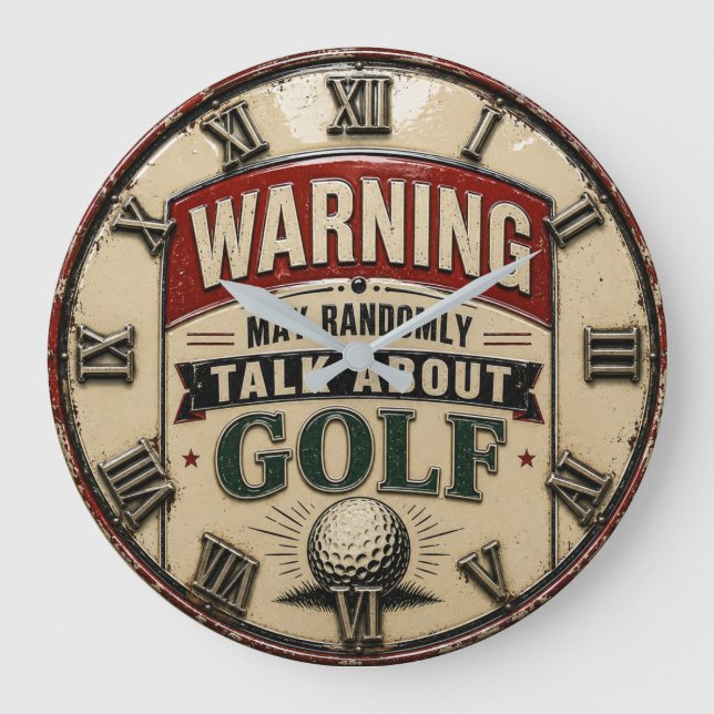 Relógio Grande  Warning May Randomly Talk About Golf  (Frente)