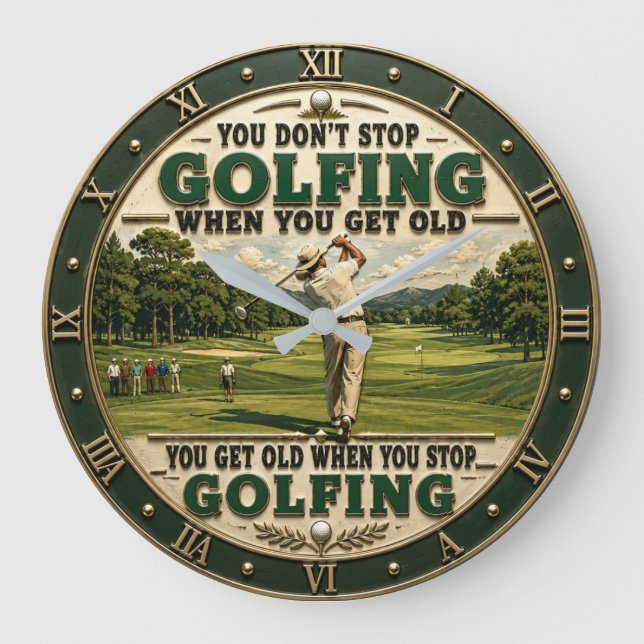 Relógio Grande You Don't Stop Golfing When You Get Old Golf (Frente)