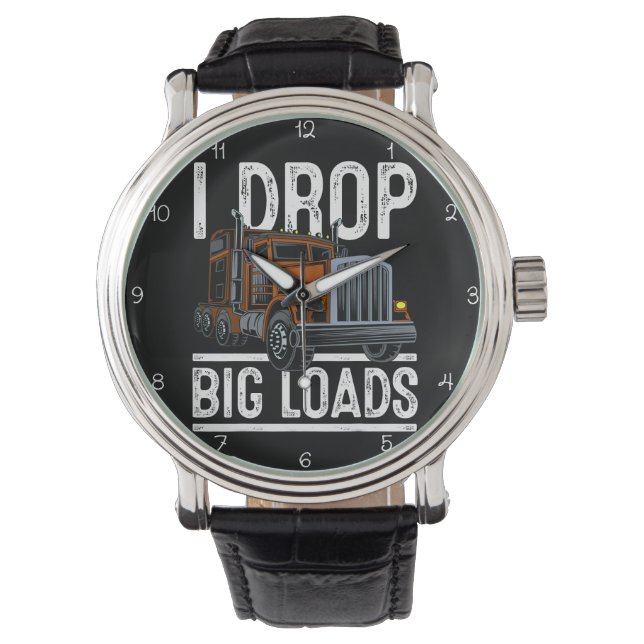 Relógio  I Drop Big Loads Trucker (Frente)