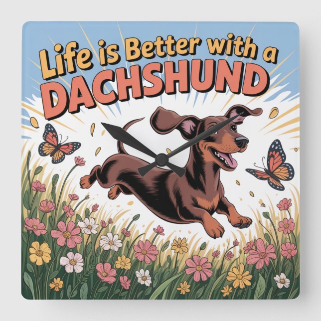 Relógio Quadrado A Vida É Melhor Com Um Dachshund (Frente)