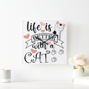 Relógio Quadrado A vida é melhor com um slogan de citação do Cat