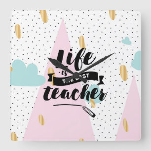 Relógio Quadrado A vida é o melhor professor