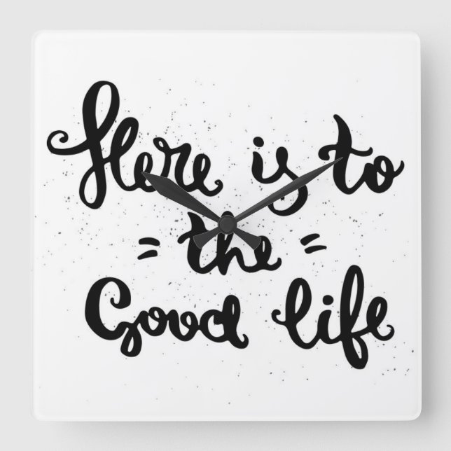 Relógio Quadrado Aqui Está Para A Boa Vida (Frente)