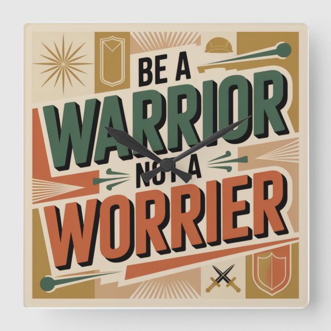 Relógio Quadrado Be A Warrior, Not A Worrier (Frente)