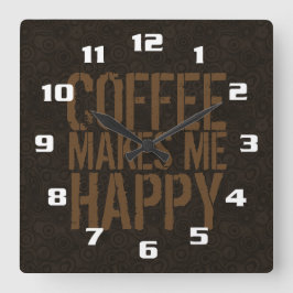 Relógio Quadrado Café me faz feliz