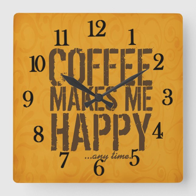 Relógio Quadrado Café me faz feliz a qualquer hora (Frente)