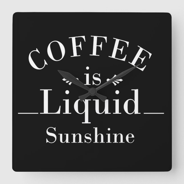 Relógio Quadrado Citações engraçadas para beber café (Frente)