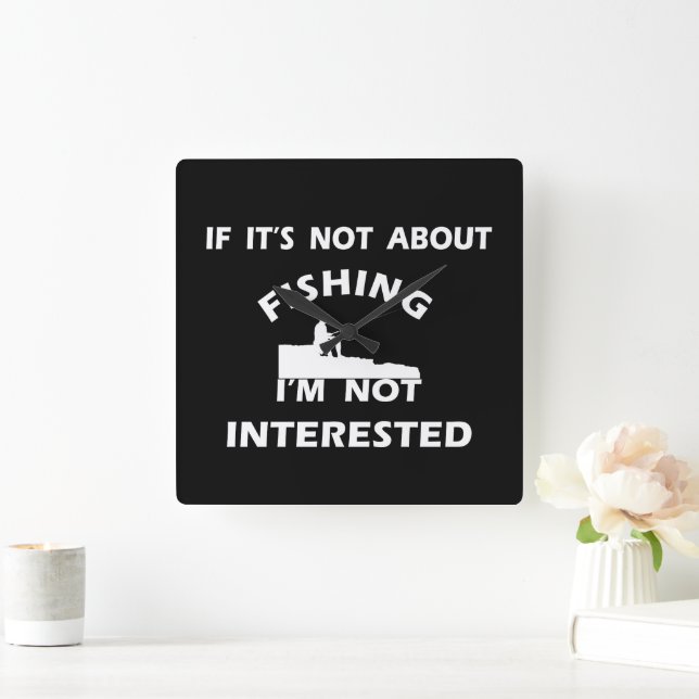 Relógio Quadrado citações engraçadas sobre pesca (Lar)