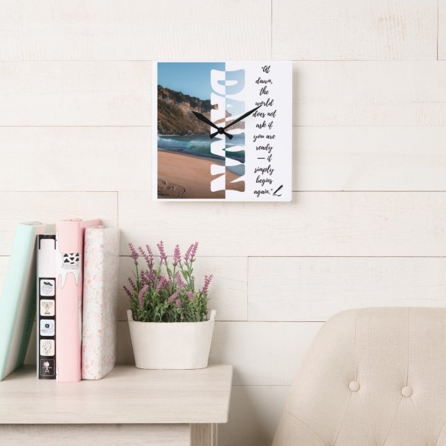 Relógio Quadrado Dawn — Simply Begin Again (Sala de leitura)