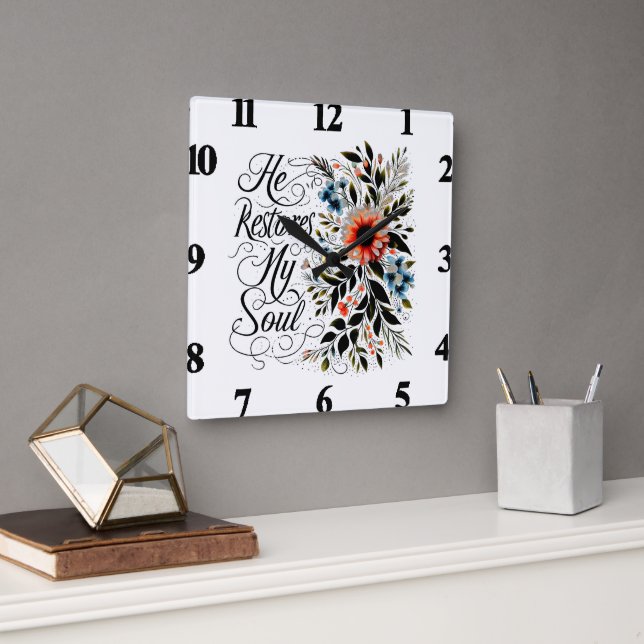 Relógio Quadrado Ele restaura minha alma floral (Escritório)
