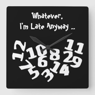 Relógio Quadrado Engraçado Números falidos Estou atrasado de qualqu