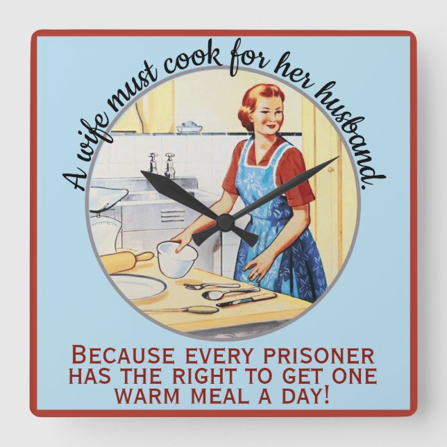 Relógio Quadrado Esposa divertida de Meio século deve cozinhar para (Frente)