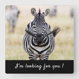 Relógio Quadrado Estou à tua procura, Zebra, com uma mensagem.