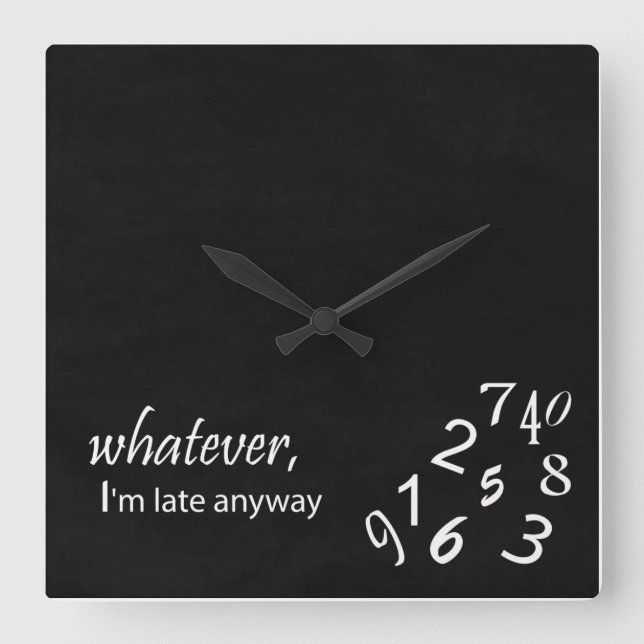 Relógio Quadrado Estou atrasado, de qualquer forma (Frente)