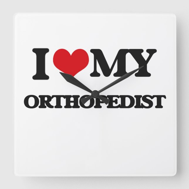 Relógio Quadrado Eu amo meu Orthopedist (Frente)