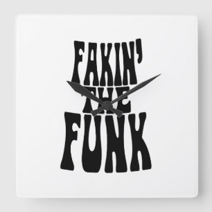 Relógio Quadrado Fakin' the Funk